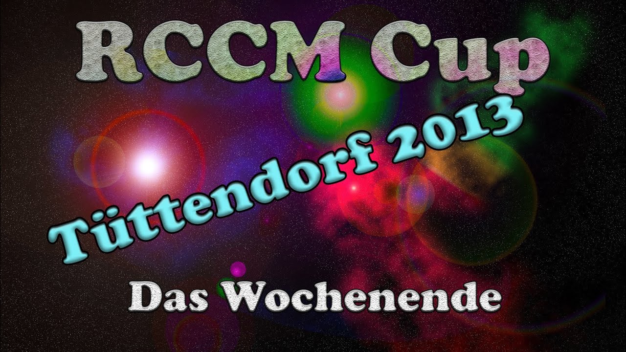 2. RCCM Cup 2013 MCV D&auml;nischer Wohld T&uuml;ttendorf - das Wochenende
