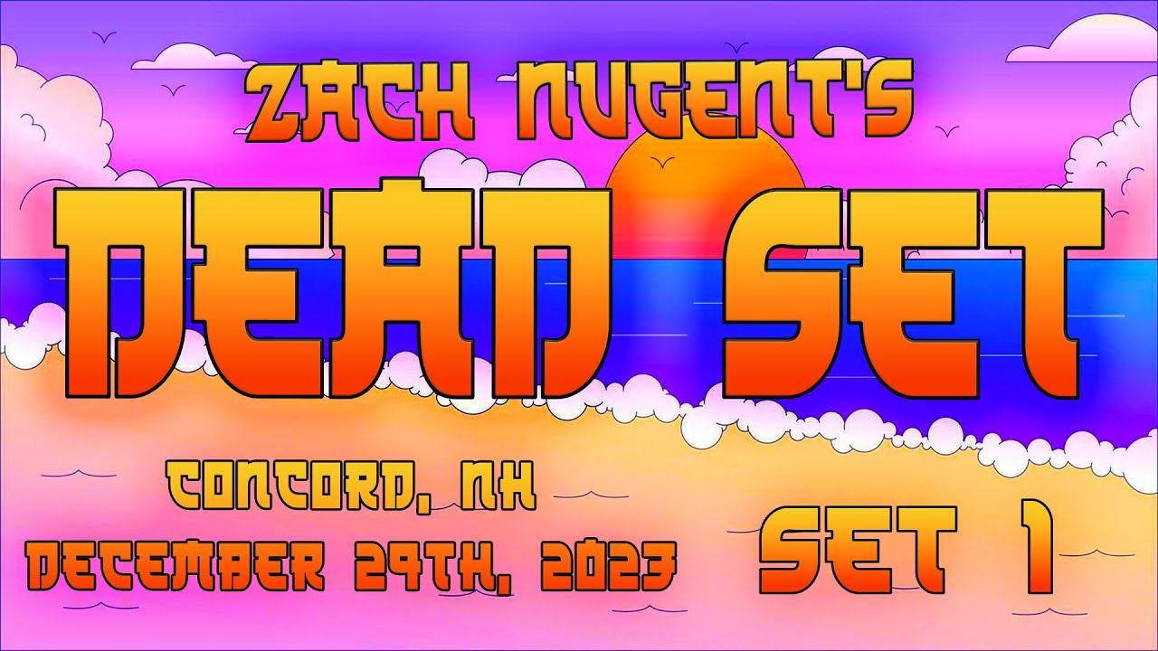 Zach Nugent's Dead Set - 12.29.2023 - Concord, NH