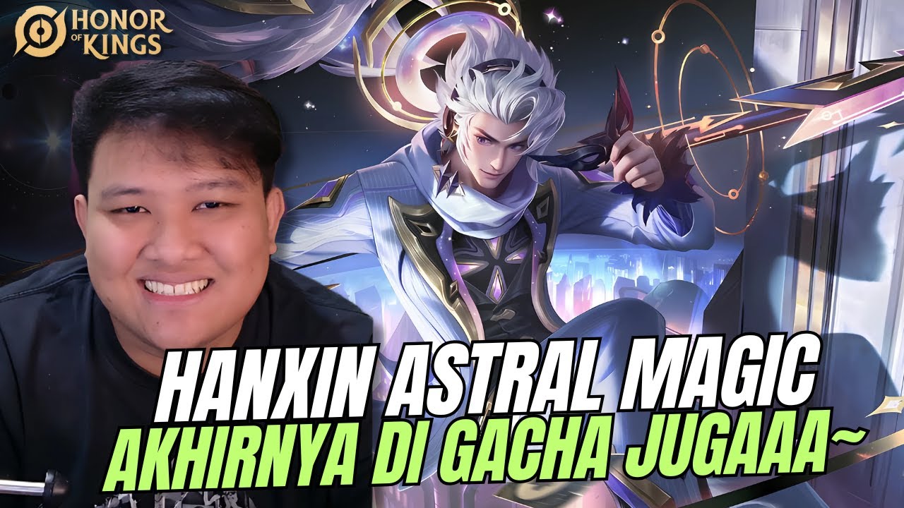 HANXIN ASTRAL MAGIC FLAWLESS!! AKHIRNYA TERGERAK UNTUK GACHA WALAUPUN APES HEHE