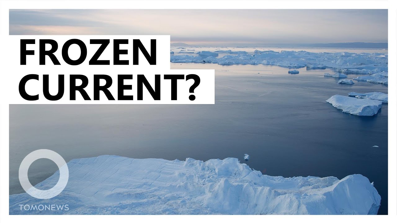 Global warming might halt the North Atlantic Current - TomoNews