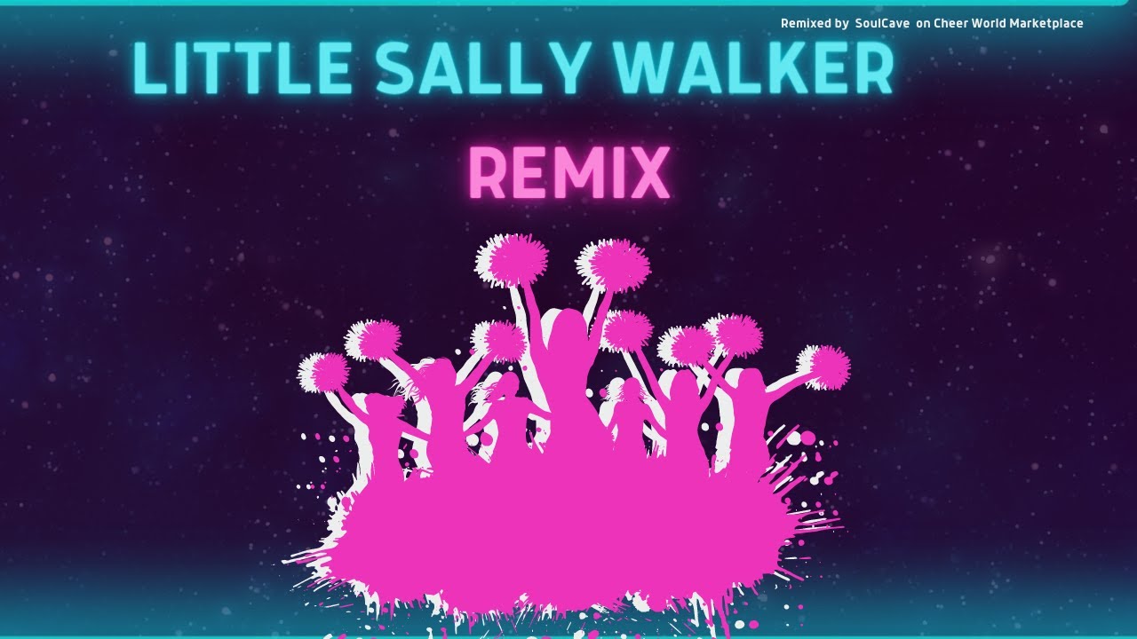 Little sally walker remix