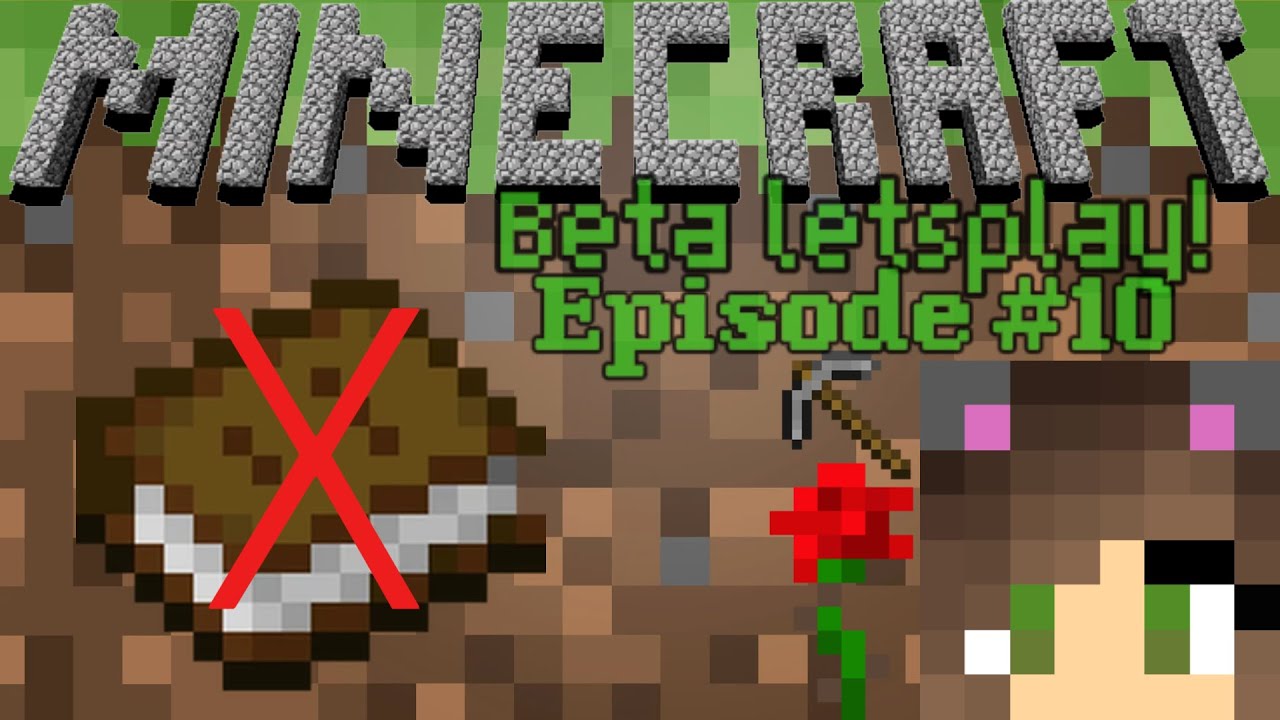 Minecraft Beta Lets Play! : Ep 10 