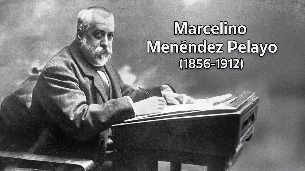Marcelino Menéndez Pelayo (1856-1912)