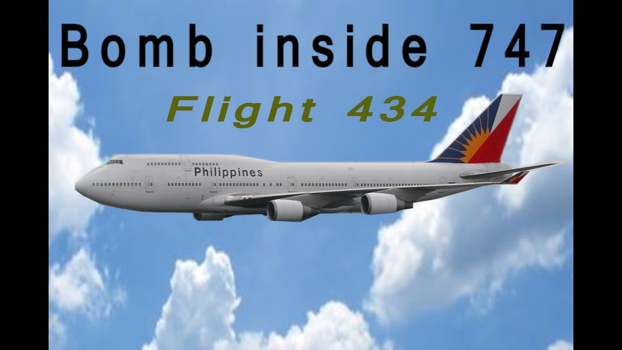 Bomb inside 747  | Philippine Airlines Flight 434 |