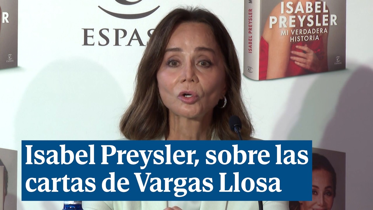 Isabel Preysler, sobre las cartas de Vargas Llosa en sus memorias: 