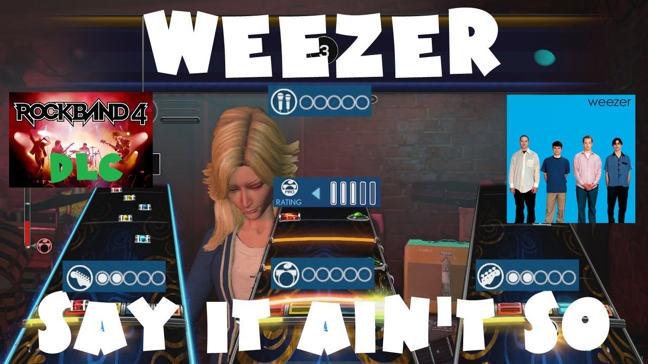 Weezer - Say it Ain't So - Rock Band Expert Full Band & RB4 DLC (November 16th, 2017)