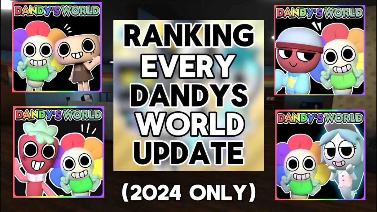 Ranking every Dandy&rsquo;s World updates that got added in 2024!