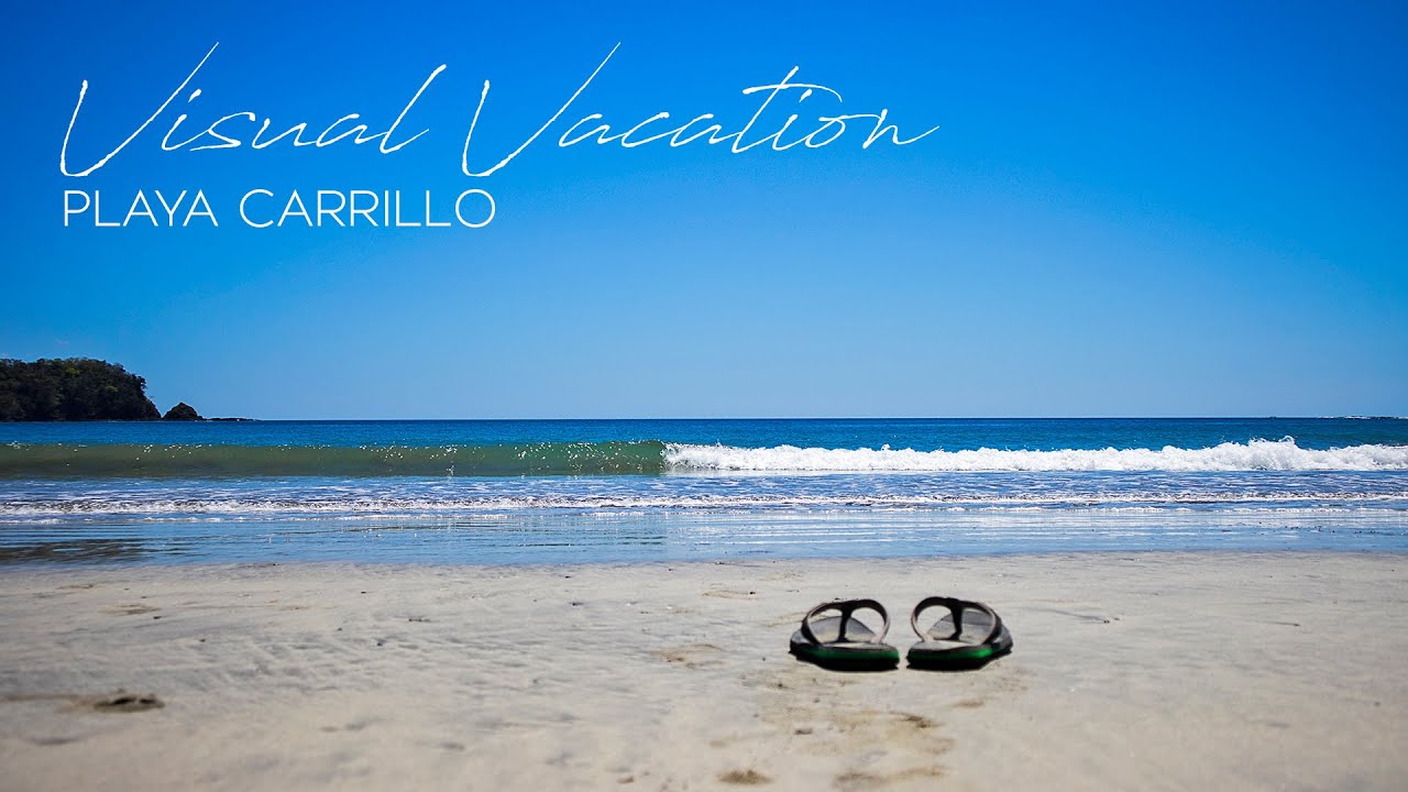 Visual Vacation - Playa Carrillo, Costa Rica 🇨🇷