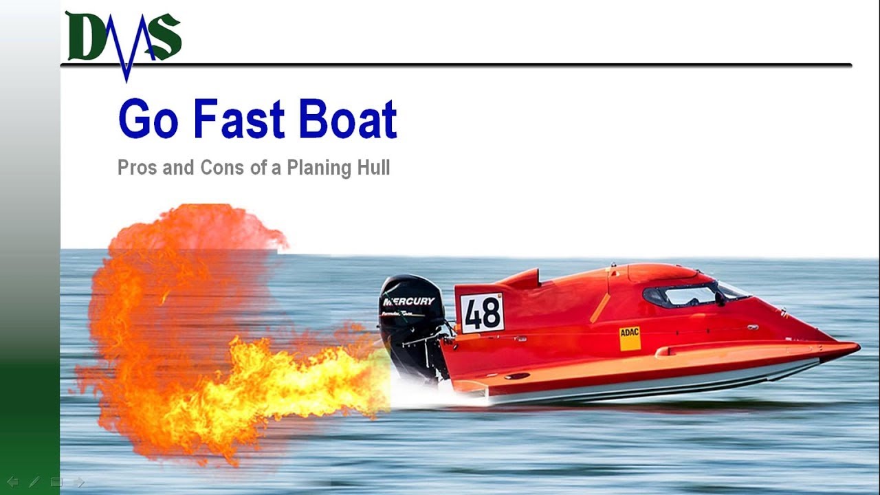 GO FAST BOAT:  Pros and Cons of a Planing Hull