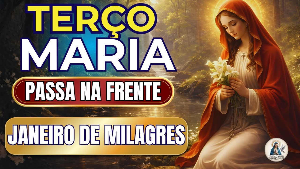 📿 Terço Maria Passa na Frente 🌹 Renova Tua Esperança 🙏