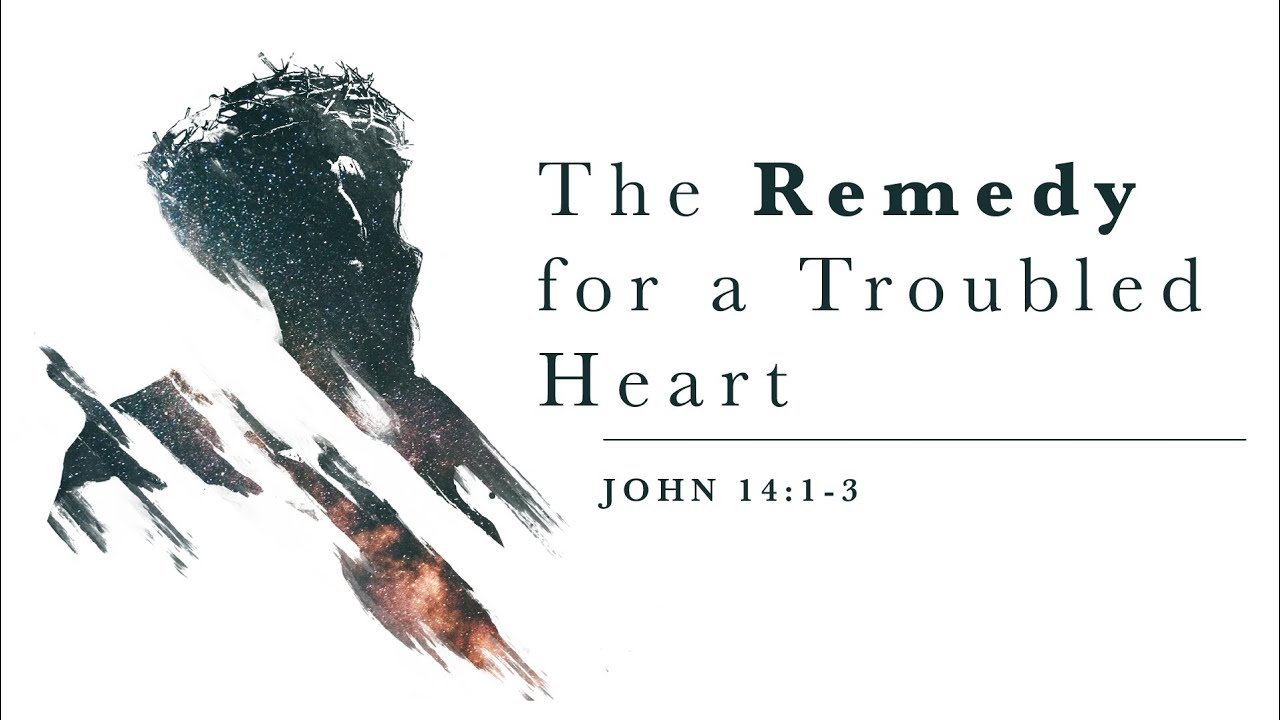 The Remedy for a Troubled Heart