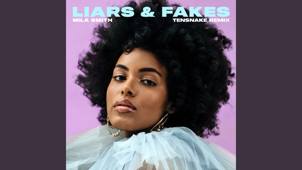 Liars And Fakes (Tensnake Remix)