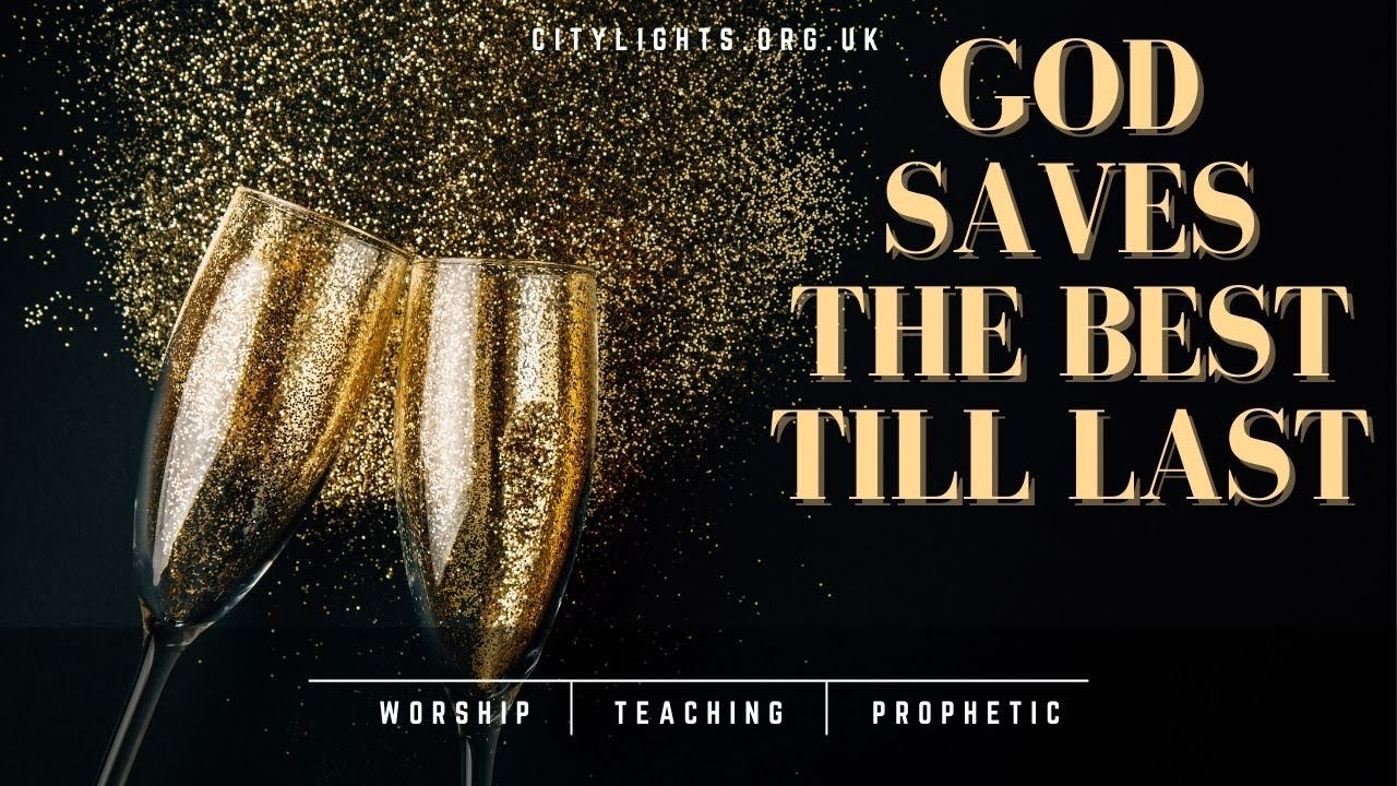 God Saves the Best Wine Till Last! City Lights Live Sunday Service