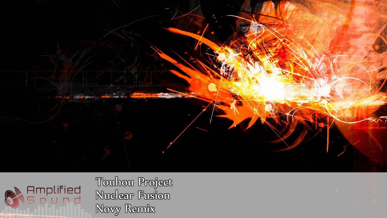 【東方 Touhou Arrange】 | Trance |  Nuclear Fusion (Novy Remix)