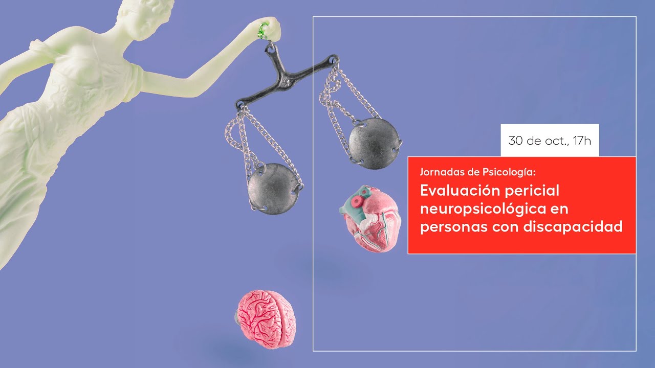Jornada de Psicología Evaluación pericial neuropsicológica en personas con discapacidad