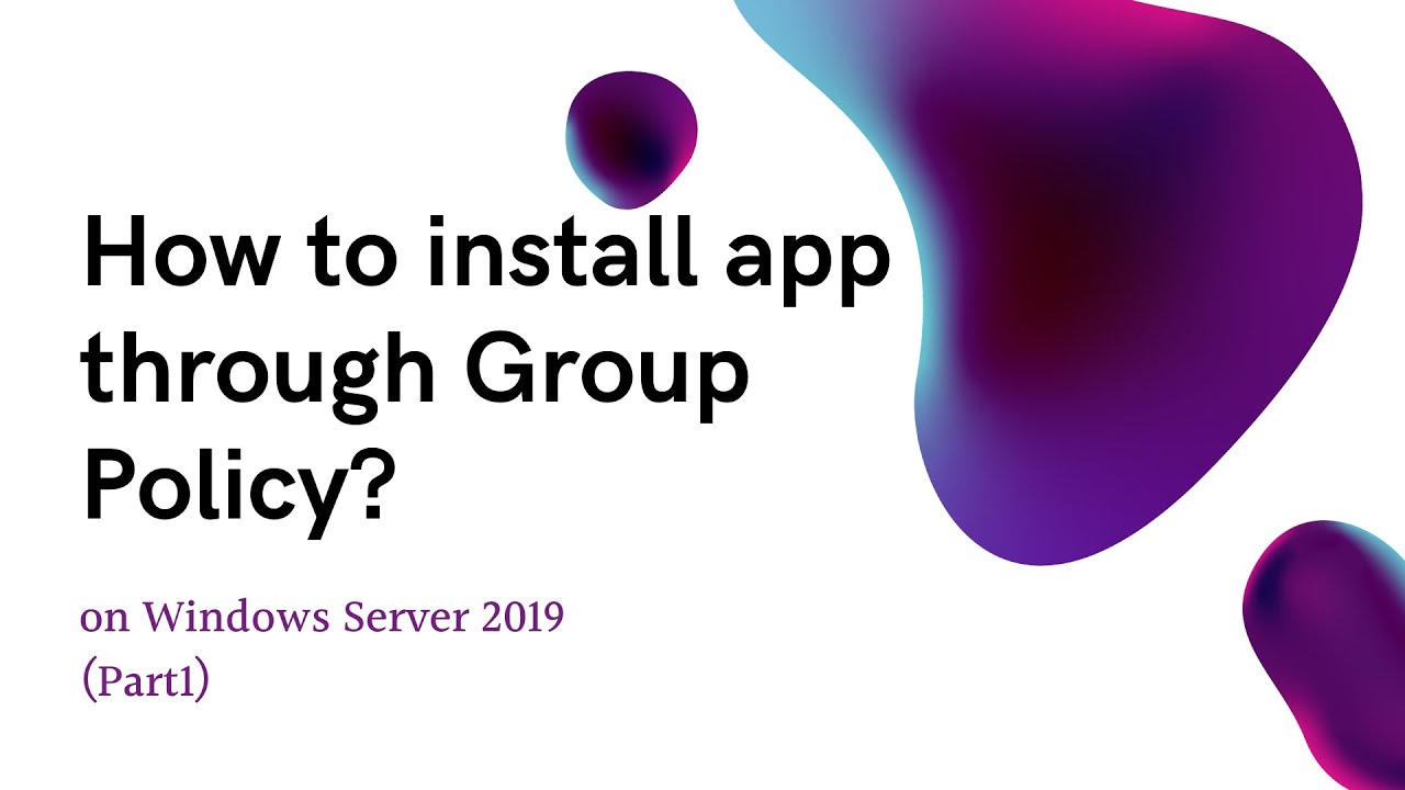 How to install app through Group Policy? How to Configure Group Policy? | Server Basics 09