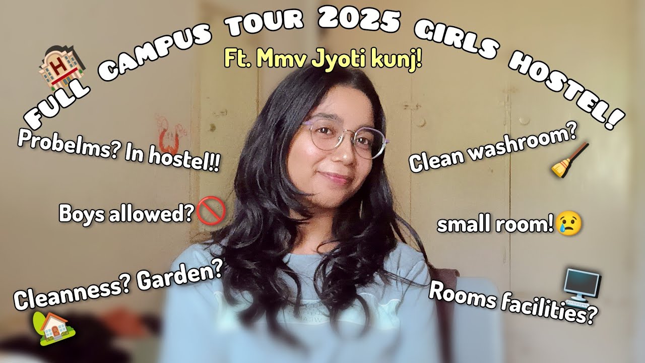 Mmv girls hostel 2025*Full campus tour* ft.BHU✨/rooms /washrooms/problems😳!#hostellife #hosteltour 