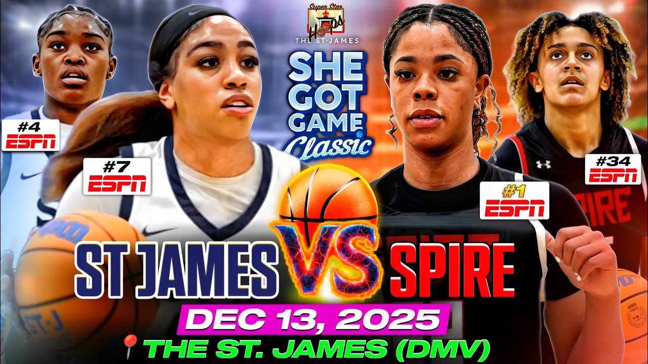 ⛹🏽‍♀️ #1 Player vs Top-10 5🌟s 🔥 SPIRE Academy vs The St. James | 5🌟 Showdown Gets INTENSE 12/14/25