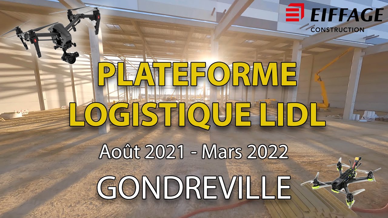 Chantier Eiffage - Plateforme logistique LIDL - 8 mois de travaux