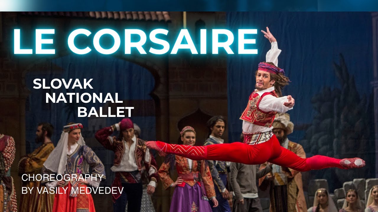 LE CORSAIRE - SLOVAK NATIONAL BALLET