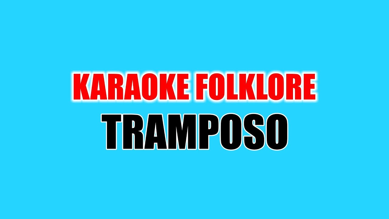 Tramposo - Karaoke Folklore  (La menor - Am) Chaqueño Palavecino