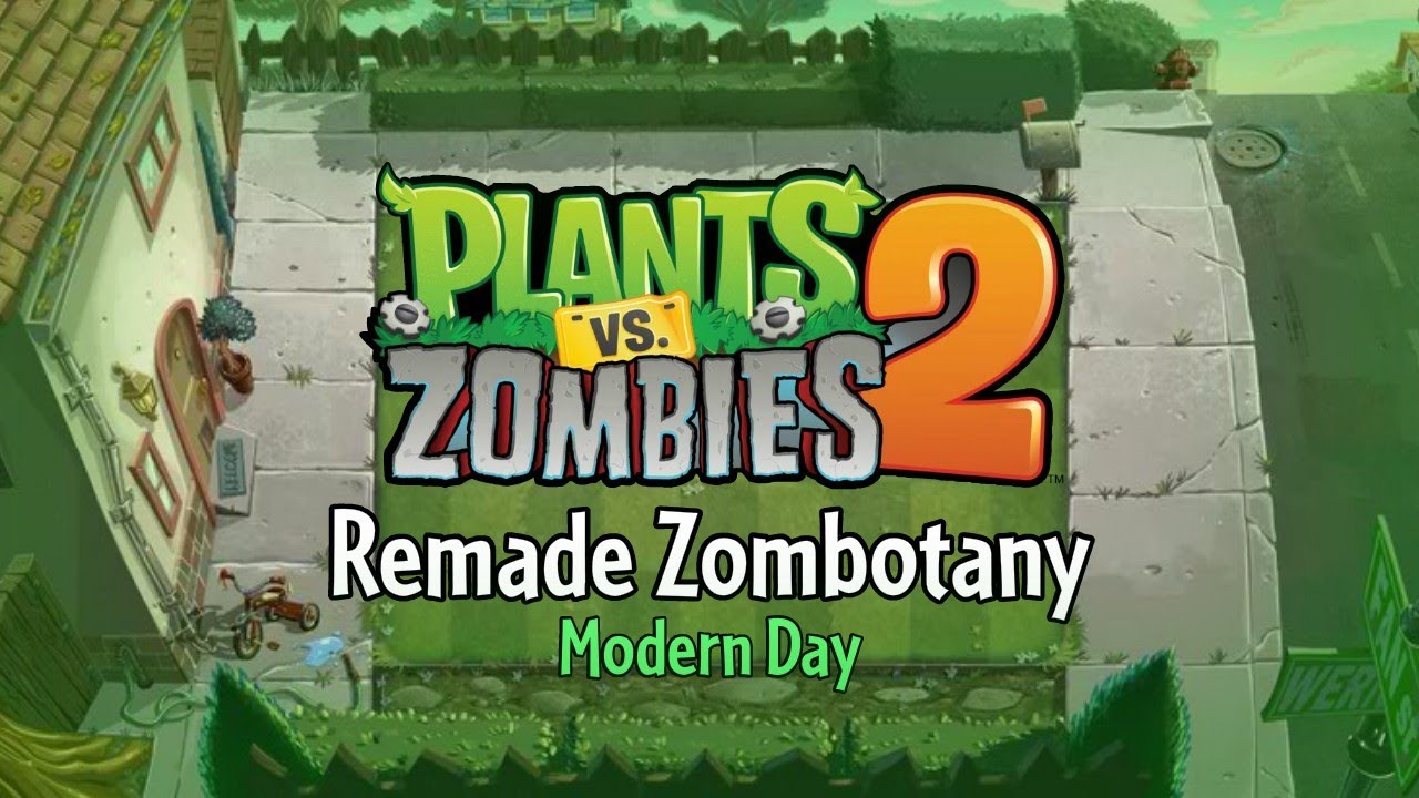 Zombotany - Modern Day - Plants vs. Zombies 2 Fanmade Music