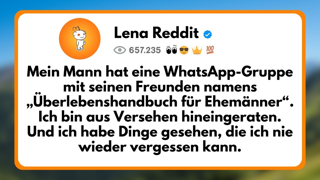 Mein Mann hat eine WhatsApp-Gruppe mit seinen Freunden namens „Überlebenshandbuch für Ehemänner“...