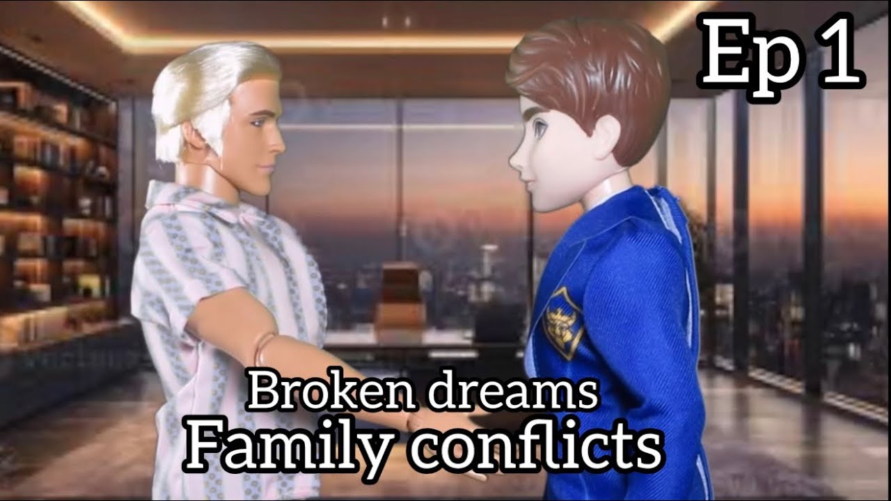 Broken dreams ep 1: family conflicts 