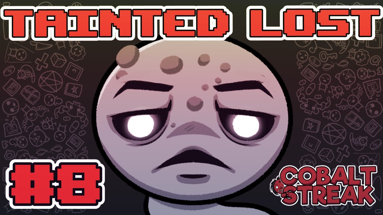 TAINTED LOST RUNS #8 [The Binding of Isaac: Repentance]