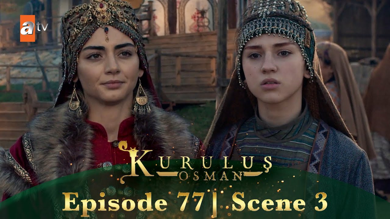 Kurulus Osman Urdu | Season 6 Episode 77 Scene 3 I Khush amdeed beti!