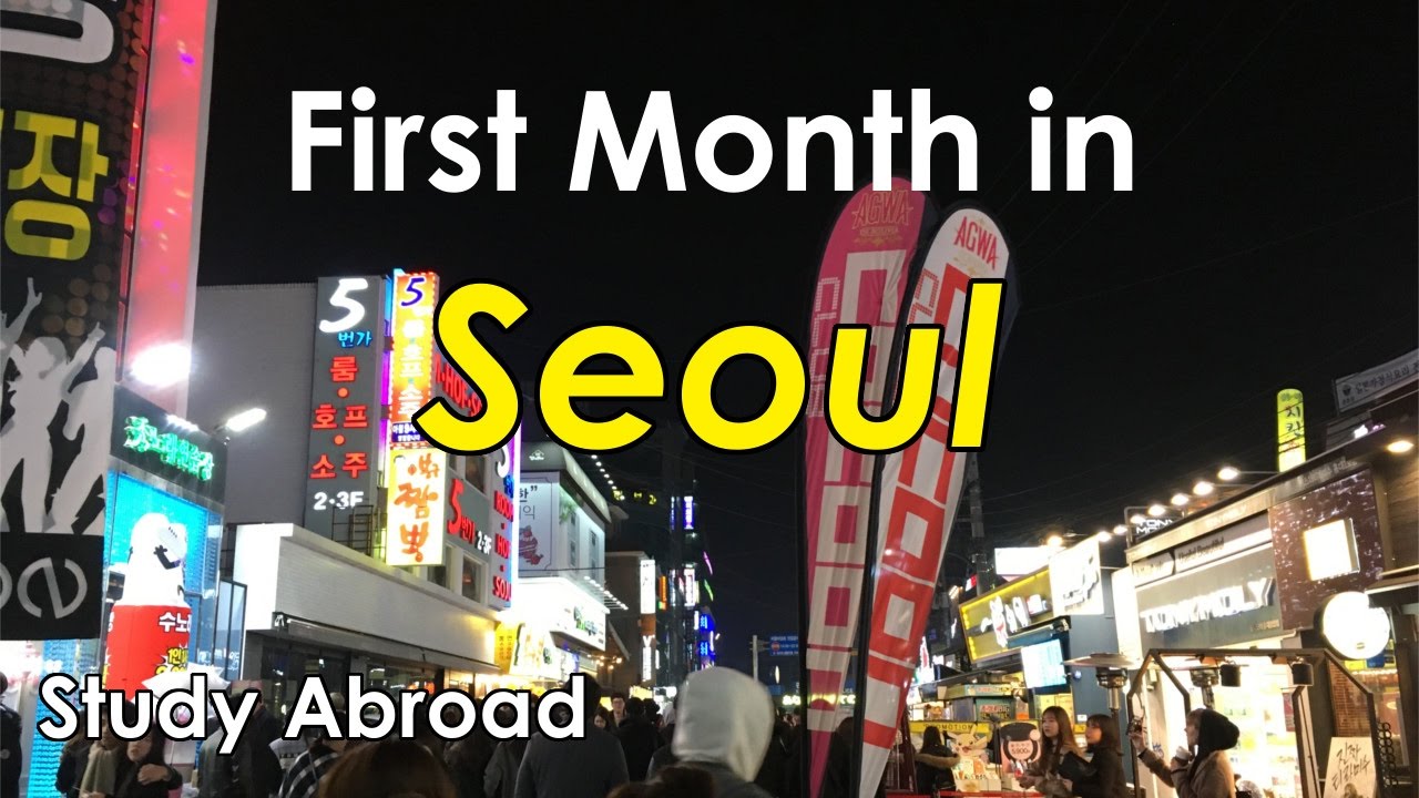 [Study Abroad] First Month in Seoul! - March 2017