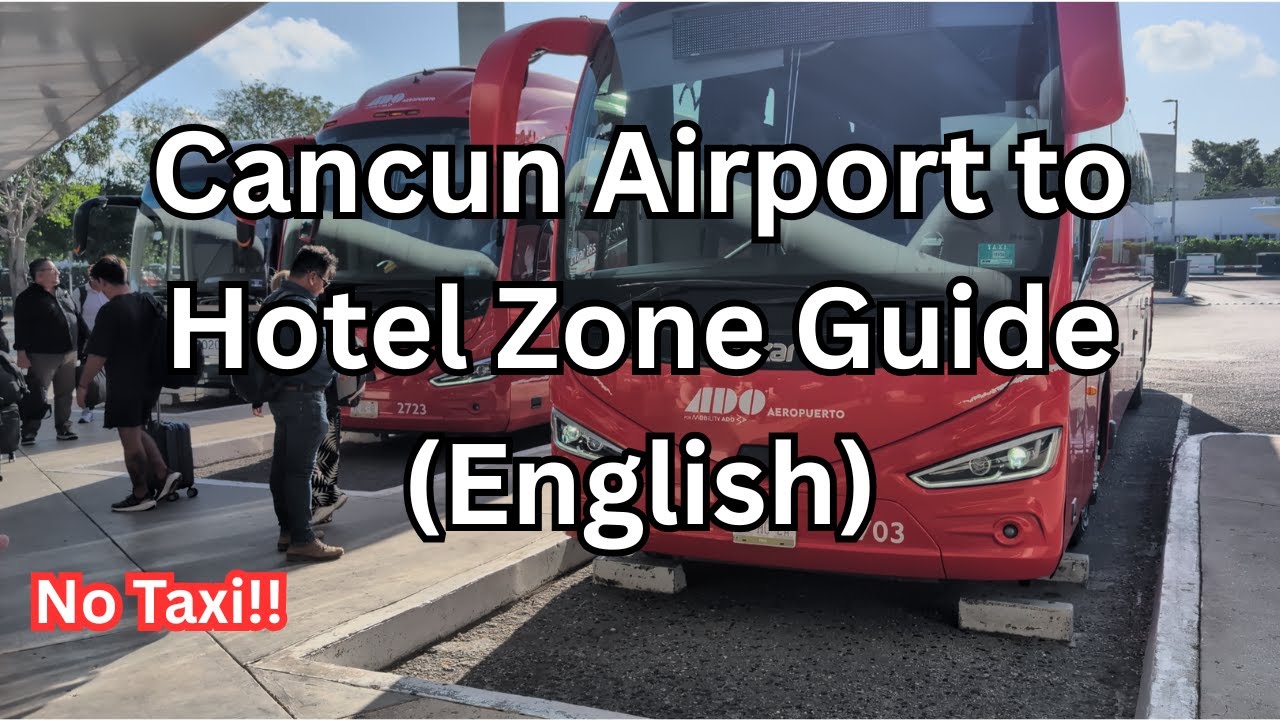 [2025] CANCUN Airport to Hotel Zone for less than $8 Dollars + Other Tips