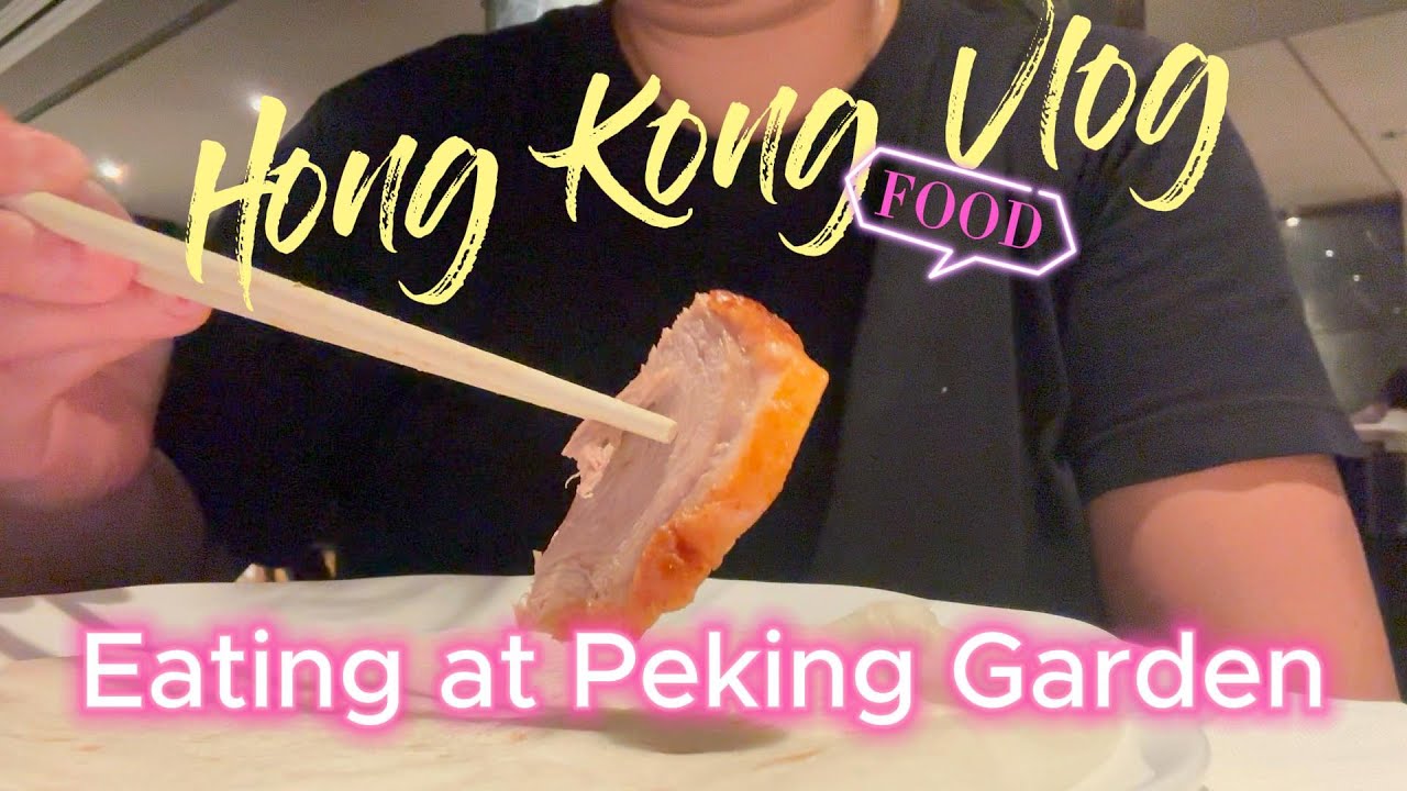 Hong Kong Vlog - Eating Juicy Peking Duck at Peking Garden!