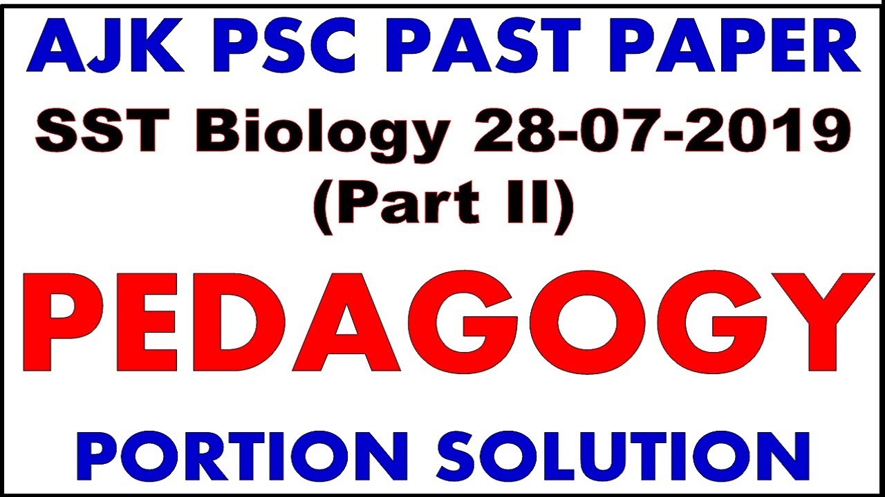 Pedagogy MCQs|| AJK PSC SST Biology Past Paper 2019 Pedagogy MCQs Solved|| Pedagogy MCQs SST General
