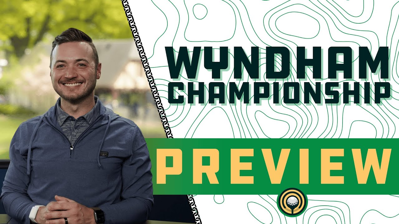 Wyndham Championship | Fantasy Golf Preview & Picks, Sleepers, Data - DFS Golf & DraftKings