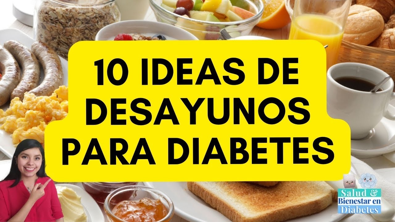 10 DESAYUNOS IDEALES PARA PERSONAS CON DIABETES