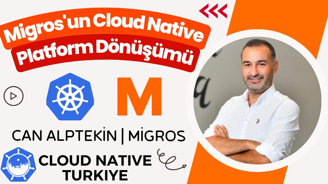 Migros'un Cloud Native Platform Dönüşümü