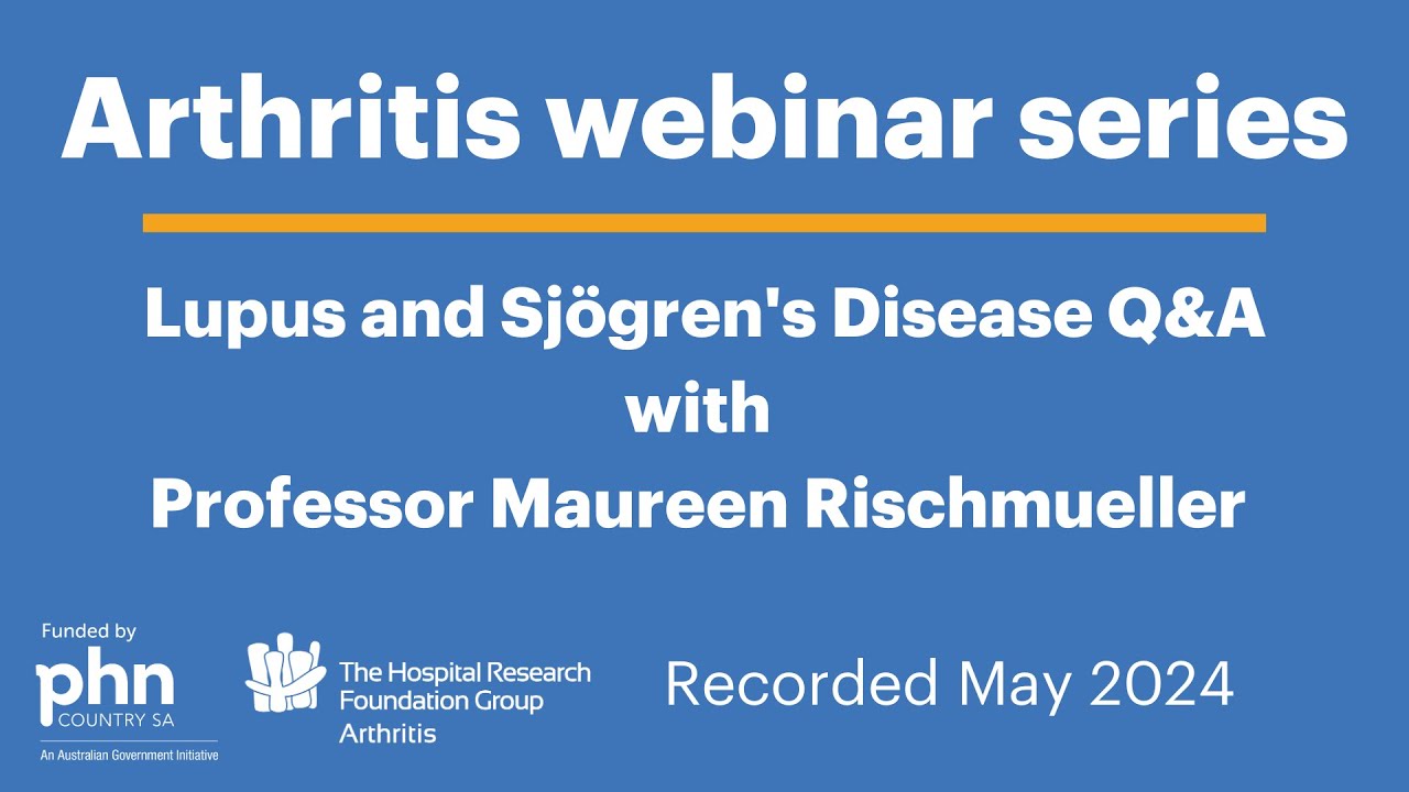 Lupus and Sjögren's Disease Q&A with Professor Maureen Rischmueller  - May 2024.