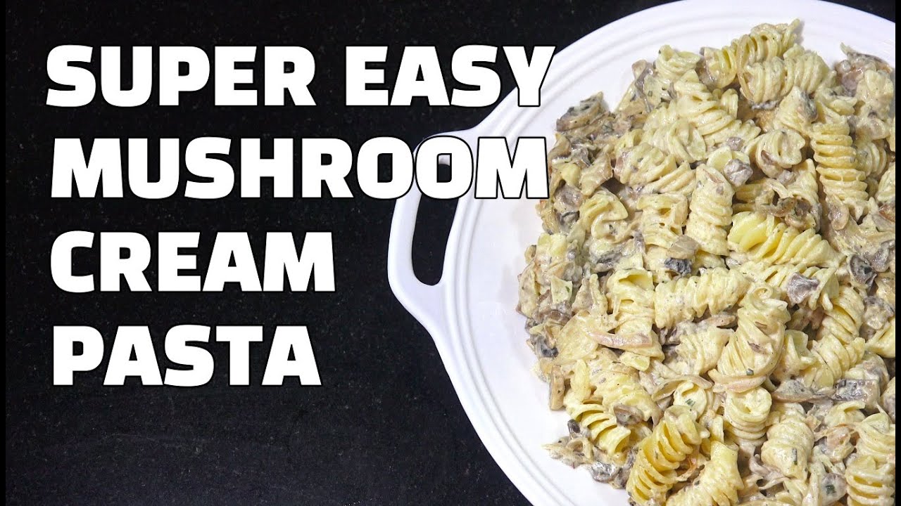 Creamy Garlic Mushroom Pasta  - Super Easy Mushroom Pasta - Fusilli White Sauce