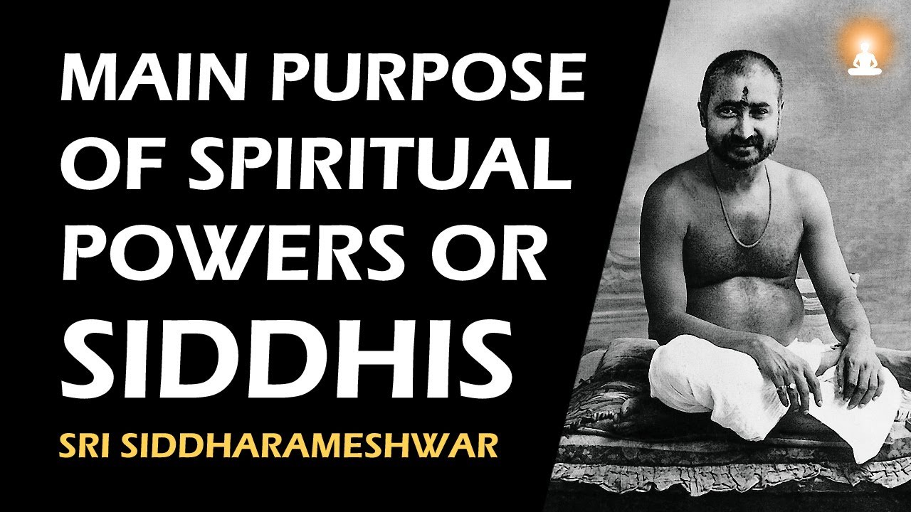 YOU CAN BECOME THE OWNER OF ALL SPIRITUAL POWERS | Mystery of Siddhis | Siddharameshwar Maharaj