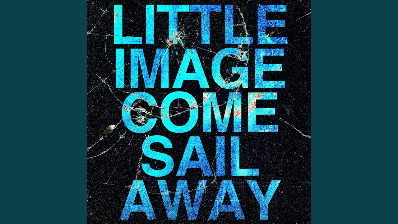 COME SAIL AWAY