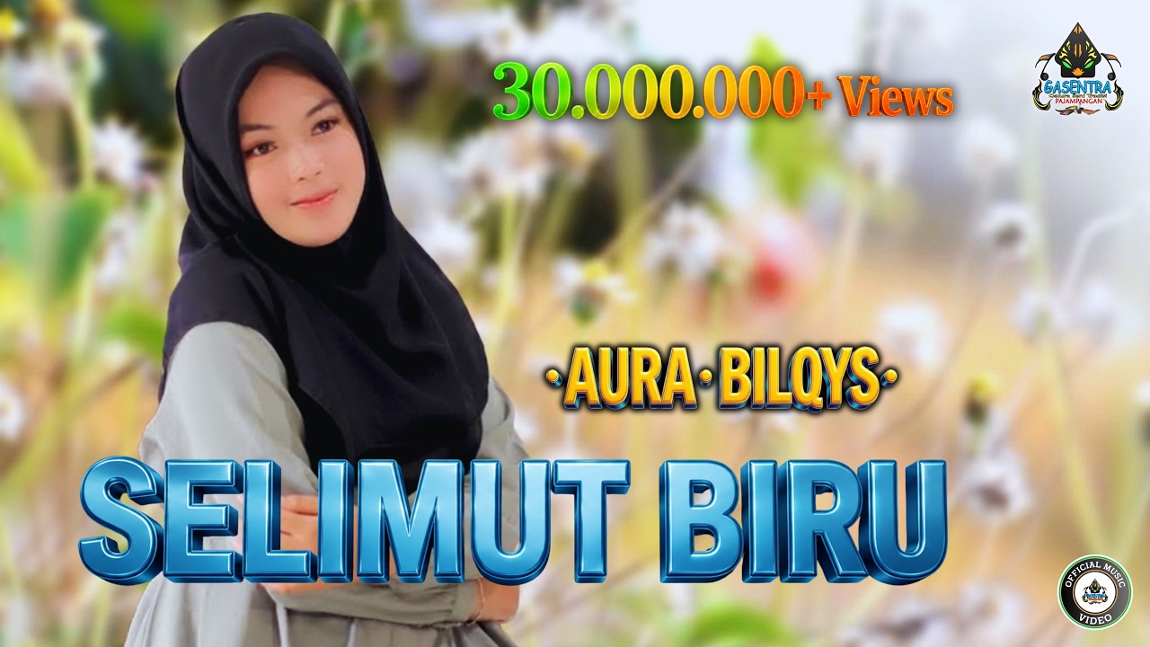 AURA BILQYS - SELIMUT BIRU (Official Music Video)
