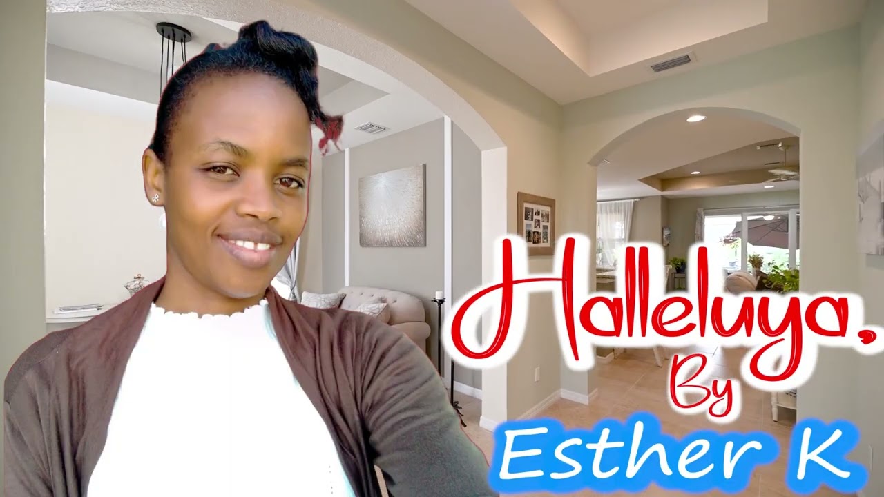 ESTHER K-  Halleluya