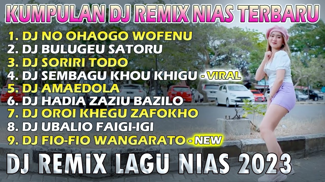 KUMPULAN LAGU NIAS REMIX TERBARU DAN TERHITS PALING FAVORIT 2023 - DJ NIAS by GUSTAV REMIX