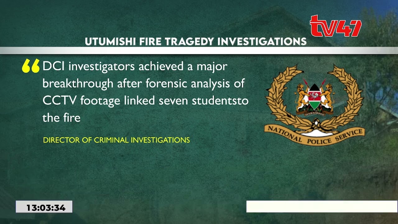 DCI identifies Utumishi Girls Academy fire tragedy suspects through CCTV footage