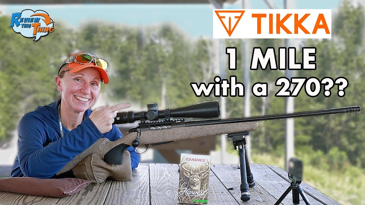 Tikka 270 — бросок на 1 милю! Сможет ли T3X Lite Roughtech сделать то же самое?