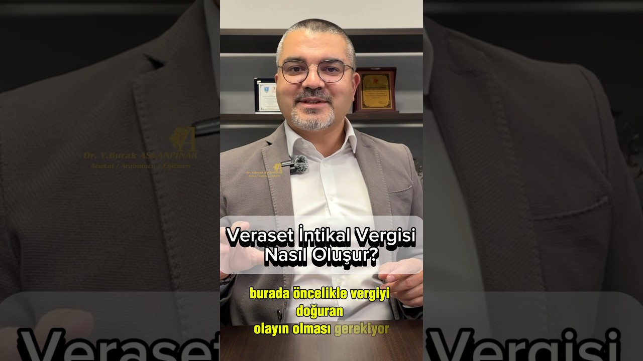 Veraset ve intikal vergisi nasıl doğar?