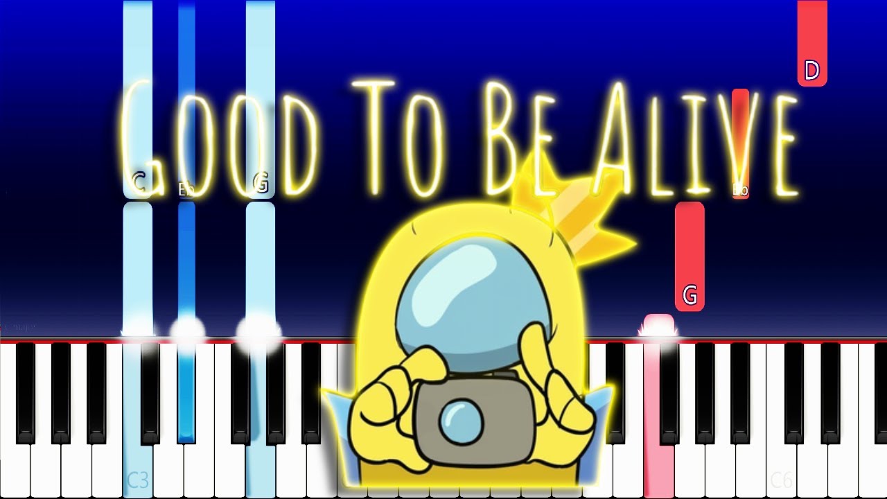 CG5 - Good To Be Alive - Among Us Song (Piano Tutorial)