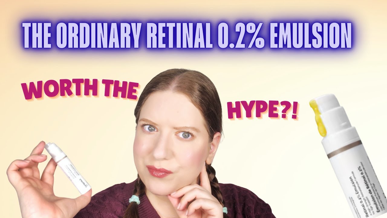 Reviewing The Ordinary 0.2% Retinal Emulsion | Too Strong? Too Pricey? Or Really, Really Good?