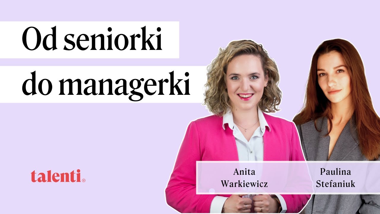 Od seniorki do managerki - Co zrobić, żeby awansować? 💪